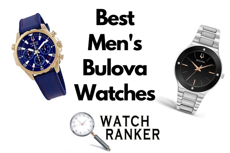 12 Best Bulova Watches For Men in 2022 - WatchRanker
